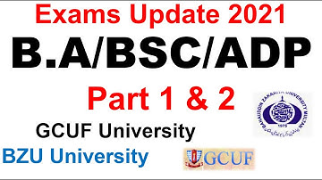 GCUF & BZU University BA/BSC/ADP Part 1 & 2 Exams 2021 Updates Must Watch News Exams Date Sheet