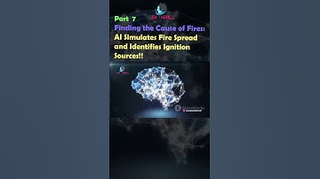 Finding the Cause of Fires: AI Simulates Fire Spread and Identifies Ignition Sources! Part 7 #ai