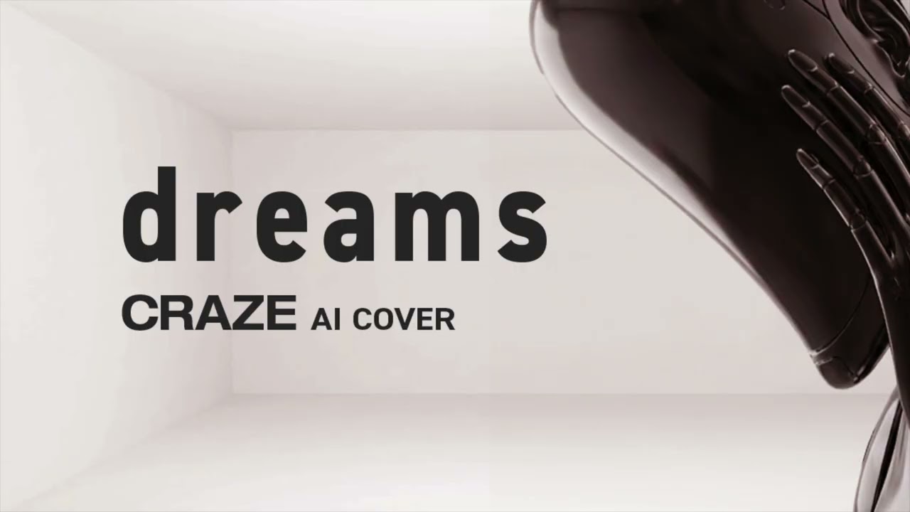 AIがカバーした今どきの「dreams」（CRAZE）【AI COVER】
