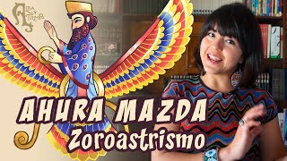 AHURA MAZDA | la divinidad PERSA del Zoroastrismo | religiones IRANIAS