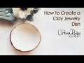 How to Create a Clay Jewelry Dish