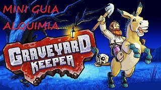 Graveyard Keeper - Mini guia de alquimia | Gameplay español - YouTube