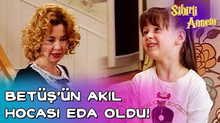 Sihirli Annem - Eda Peri Betüş'ün Akıl Hocası Oldu!