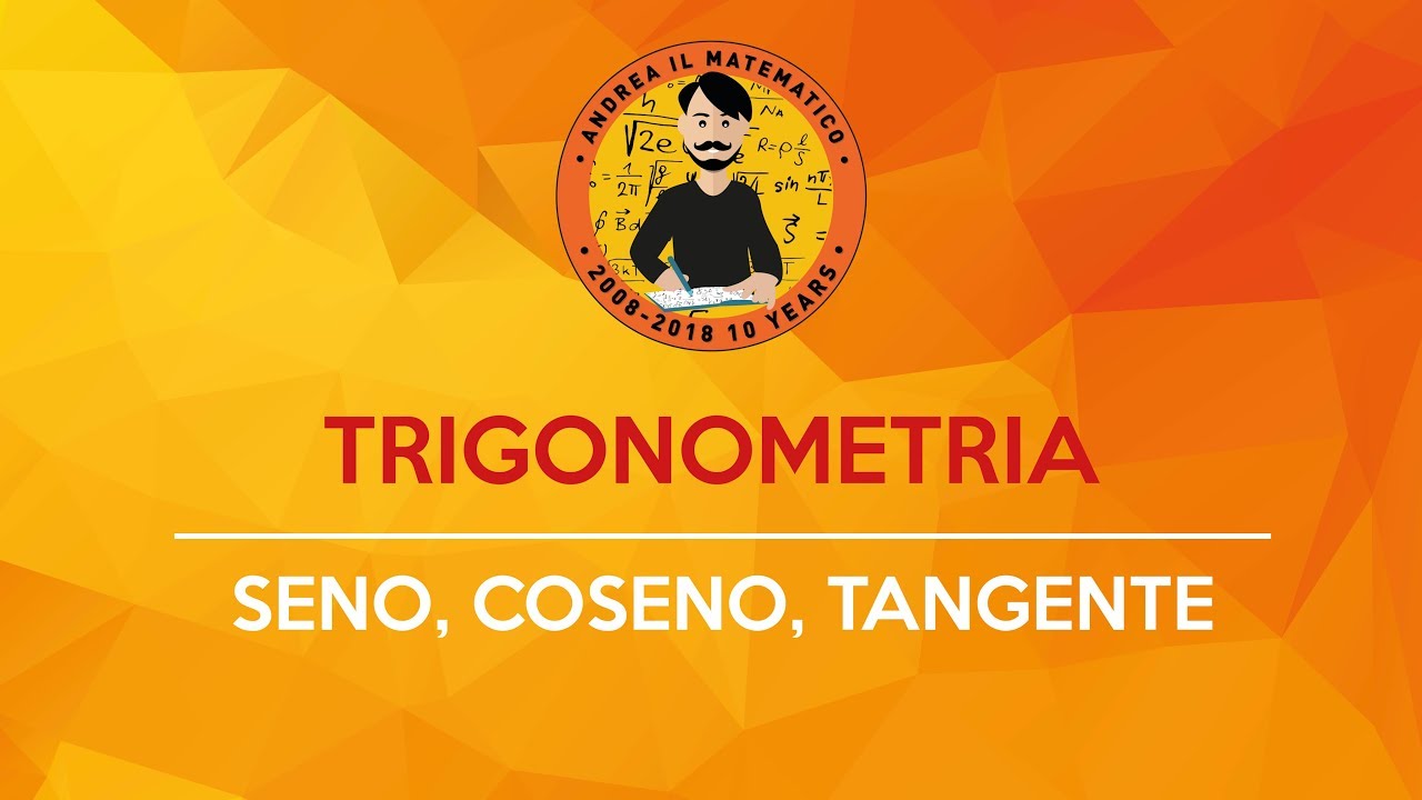 Trigonometria Seno Coseno Tangente Andrea Il Matematico Youtube The Best Porn Website