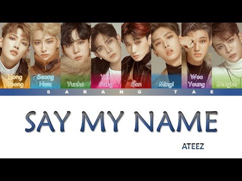ATEEZ (에이티즈) - 'SAY MY NAME' Lyrics [Color Coded_Han_Rom_Eng]