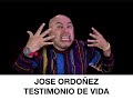 JOSÉ ORDOÑEZ - SU IMPACTANTE 😭 TESTIMONIO DE VIDA...ES MARAVILLOSO