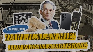 SAMSUNG Pernah Jual MIE dan SAYURAN Sebelum Jadi Brand SMARTPHONE Raksasa!