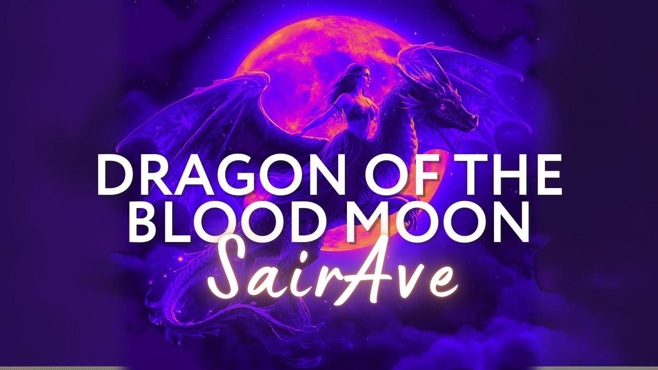 SairAve, Dragon of the Blood Moon | Lunar Eclipse Ritual