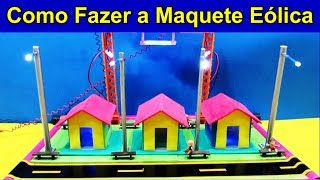 COMO FAZER A MAQUETE EÓLICA