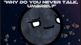 The reason why umbriel never talks 😳..