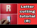 Letter cutting tutorial r