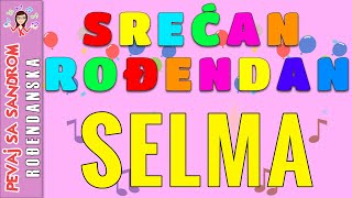 Rođendanska Pesma Srećan Rođendan Selma Birthday Song Pevaj Sa Sandrom