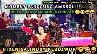 NIKEN SALINDRY & MAS BAMBANG NYUNGSEP🤣😄 ❗❗❗ PANGGUNG CAMPURSARI MAYANGKARA AMBROL