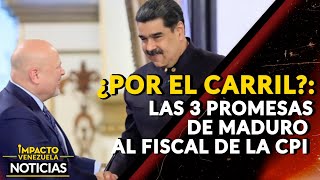 ¿POR EL CARRIL?: las 3 promesas de Maduro al Fiscal de la CPI | 🔴 NOTICIAS VENEZUELA HOY 2024