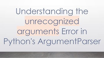 Understanding the unrecognized arguments Error in Python