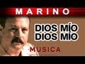 Marino  dios mio dios mio musica