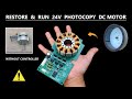 Repair &amp; Run 24v BLDC Photocopy Brushless DC Motor without Controller