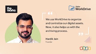 The Works uses Zoho WorkDrive to organize and centralize digital assets.