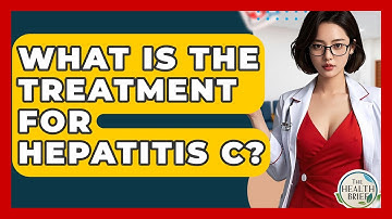 What Is The Treatment For Hepatitis C? - The Health Brief