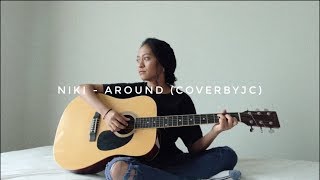 Video thumbnail of "NIKI - Around (coverbyjc)"
