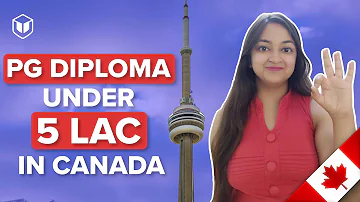 How To Study PG Diploma Course in Canada under 5 Lacs | LeapScholar