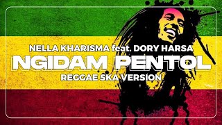 NGIDAM PENTOL REGGAE SKA VERSION (NELLA KHARISMA feat. DORY HARSA) screenshot 2