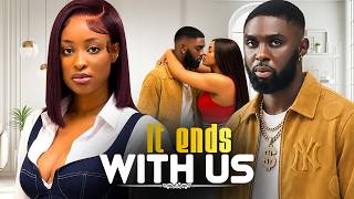 It Ends With Us (ray Adeka, Etinosa Idemuda) - Latest Nigerian Movies 2026