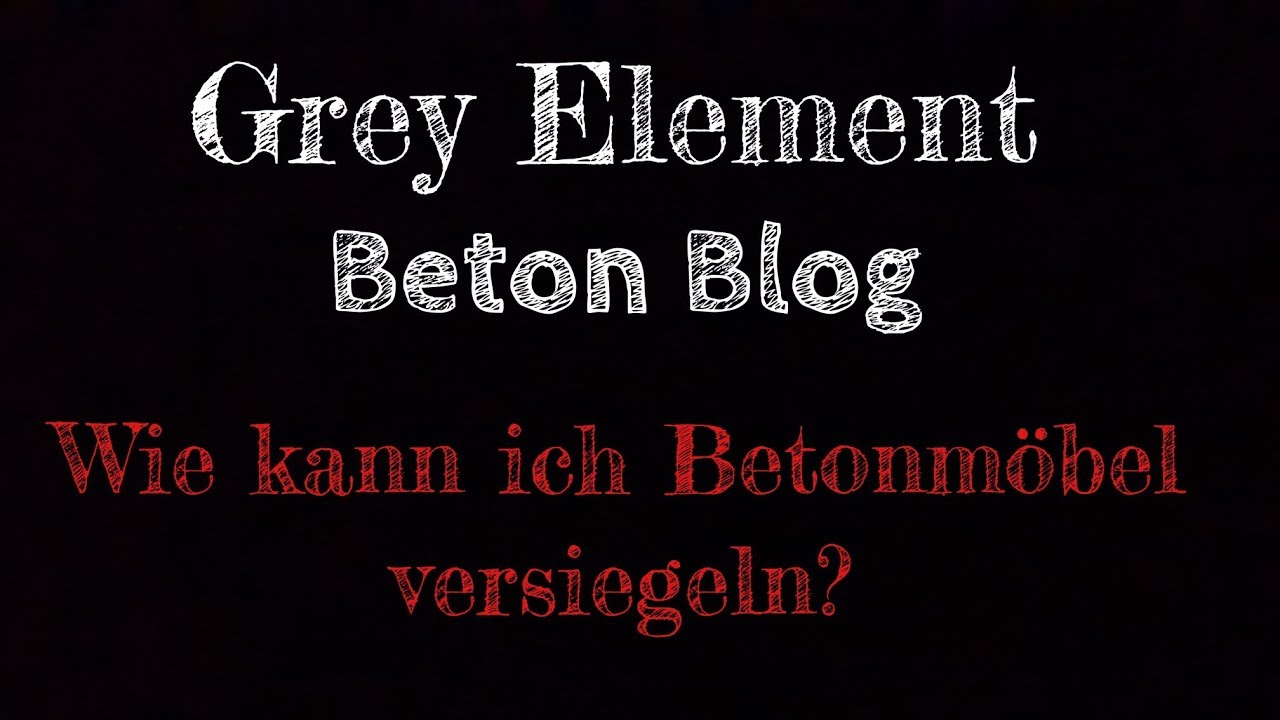 Versiegelung von Beton / Beton versiegeln / Betonmöbel / DIY YouTube