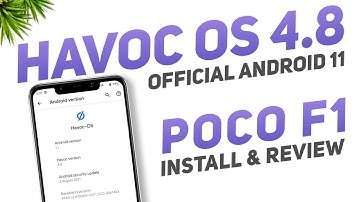 Havoc OS 4.8 Official Rom For Xiaomi Poco F1 | Android 11 | Install & Full Review