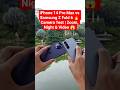 iPhone 14 Pro Max vs Samsung Z Fold 6 🔥 Camera Test | Zoom Night & Video 😱 #Shorts