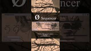 Ø Sequencer