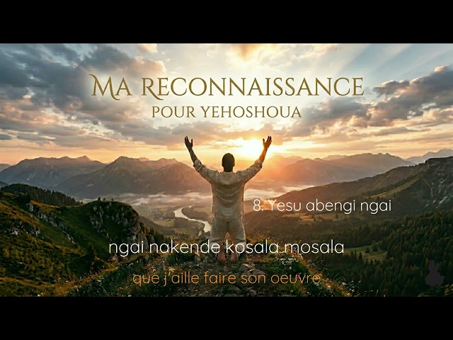 8. YESU ABENGI NGAI - Album ma Reconnaissance vol 1.