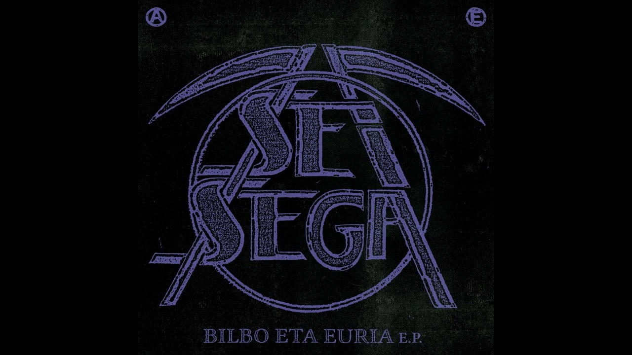 SEI SEGA - BILBO ETA EURIA EP