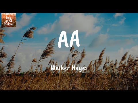 AA - Walker Hayes (Lyrics)