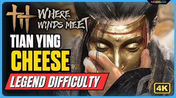 Where Winds Meet ( TIAN YING ) Legend Difficulty - Easiest Way to Cheese Guide