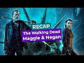 Maggie &amp; Negan RECAP before The Walking Dead: Dead City