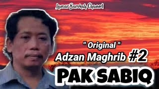 Adzan Maghrib || Pak Sabiq (2)  