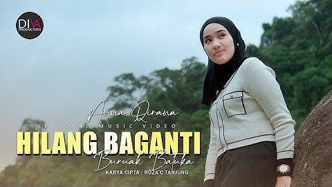 Anna Qirana - Hilang Baganti Buruak Batuka - (Official Music Video)