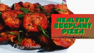 How to prepare healthy baked Eggplant 🍆 Pizza//pizza alle melanzane by Chizzy Nwadike 268 views 3 years ago 3 minutes, 52 seconds