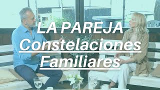 &#39;La pareja&#39; | Constelaciones Familiares | Claudio Alberto Gonzalez