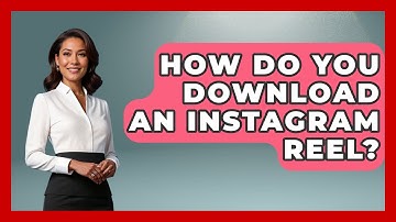 How Do You Download An Instagram Reel? - Everyday-Networking