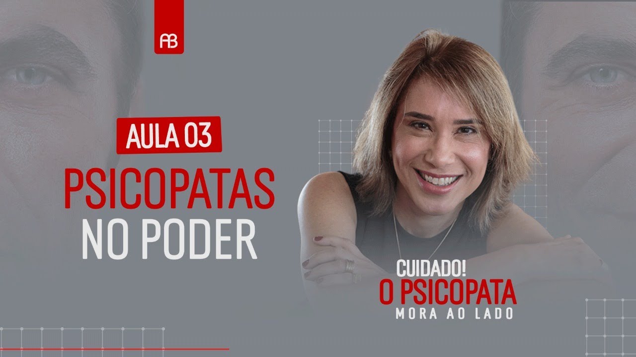 Psicopatas no Poder | Cuidado! O Psicopata Mora ao Lado