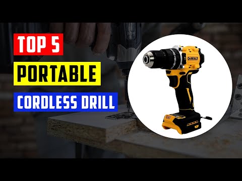 Top 5 Best Portable Cordless Drill