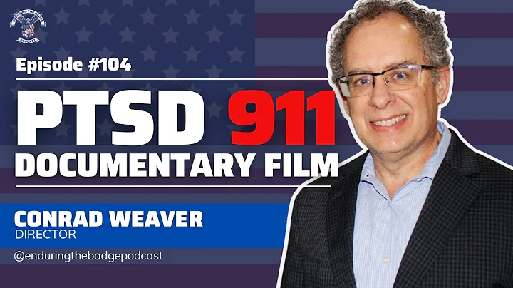 Episode #104 "PTSD 911" - Director Conrad Weaver