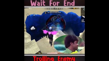 Trolling enemy (part-15) wait for end #shorts #short #freefire