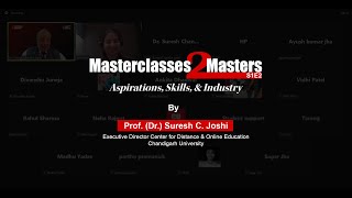 Master Class to Masters Series by Prof. Suresh C. Joshi, Executive Director at CDOE screenshot 4