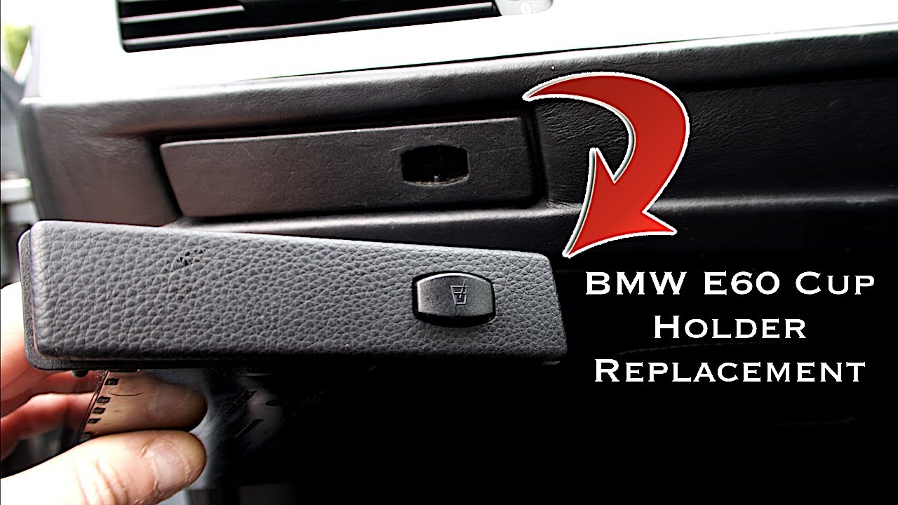 BMW E60 E61 Cup Holder Replacement 