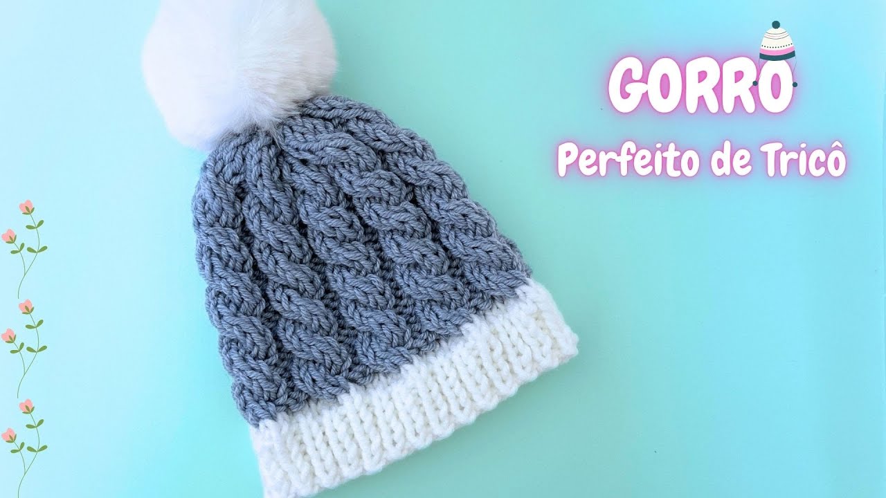 GORRO PERFEITO DE TRICÔ LINDO E FÁCIL - YouTube