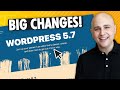 What's Coming To WordPress 5.7 - Gutenberg Improvements & Big Warnings