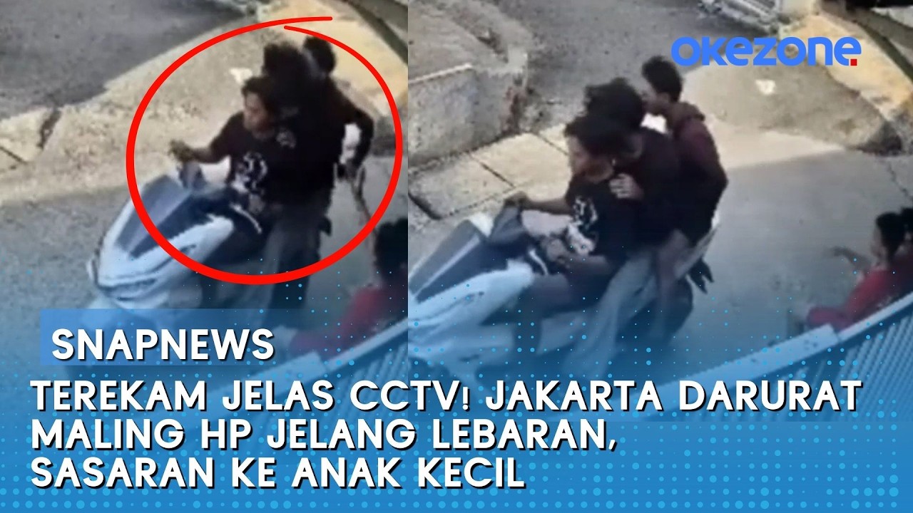 Terekam Jelas CCTV! Jakarta Darurat Maling HP Jelang Lebaran, Sasaran ke Anak Kecil | Snapnews